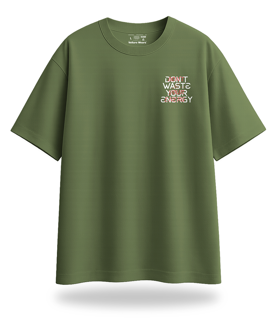 Dont Waste Energy Oversized Tee's